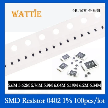SMD Rezistors 0402 1% 5.6 M 5.62 M 5.76 M 5.9 M 6.04 M 6.19 M 6.2 M 6.34 M 100GAB/daudz chip rezistori 1/16W 1.0 mm*0.5 mm